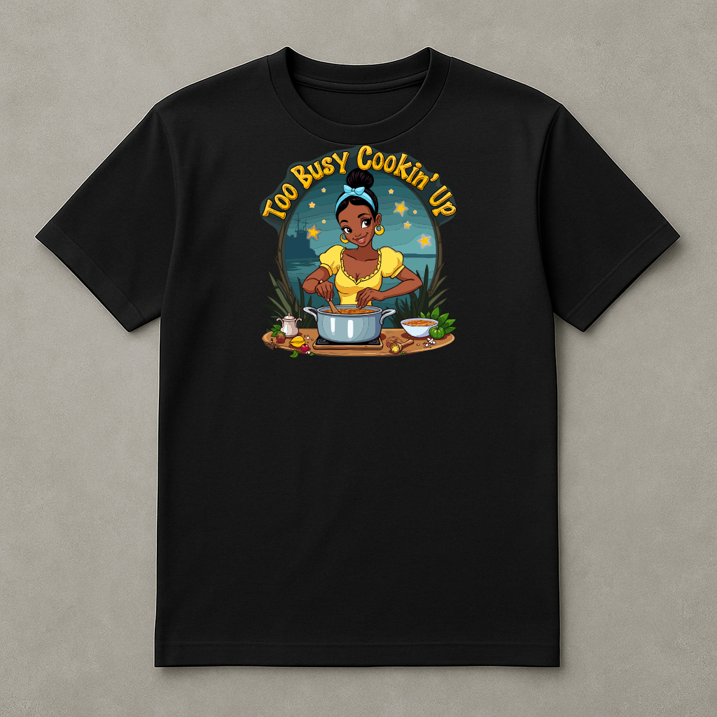 Too Busy Cookin'Up